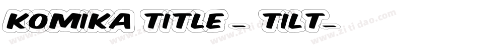 Komika Title - Tilt字体转换